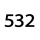 532