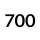 700