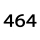 464