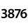 3876