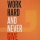 work hard
